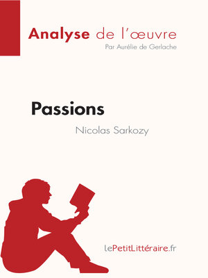 cover image of Passions de Nicolas Sarkozy (Analyse de l'oeuvre)
